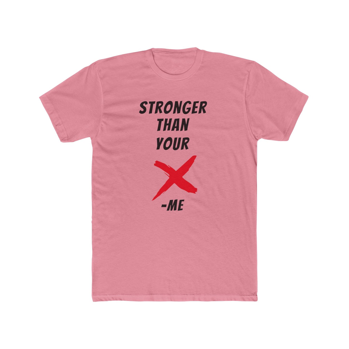 Stronger Than Your Ex Unisex Cotton Crew Tee - Funny Graphic Tee