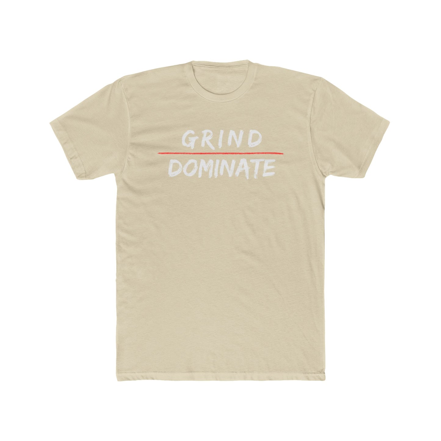 Grind Dominate Unisex Cotton Crew Tee - Motivational Graphic T-Shirt