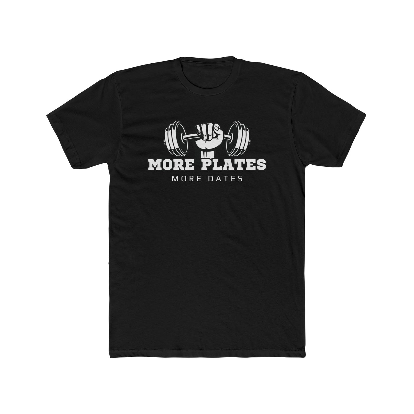 'More Plates, More Dates' Unisex Cotton Crew Tee - Motivational Workout Shirt