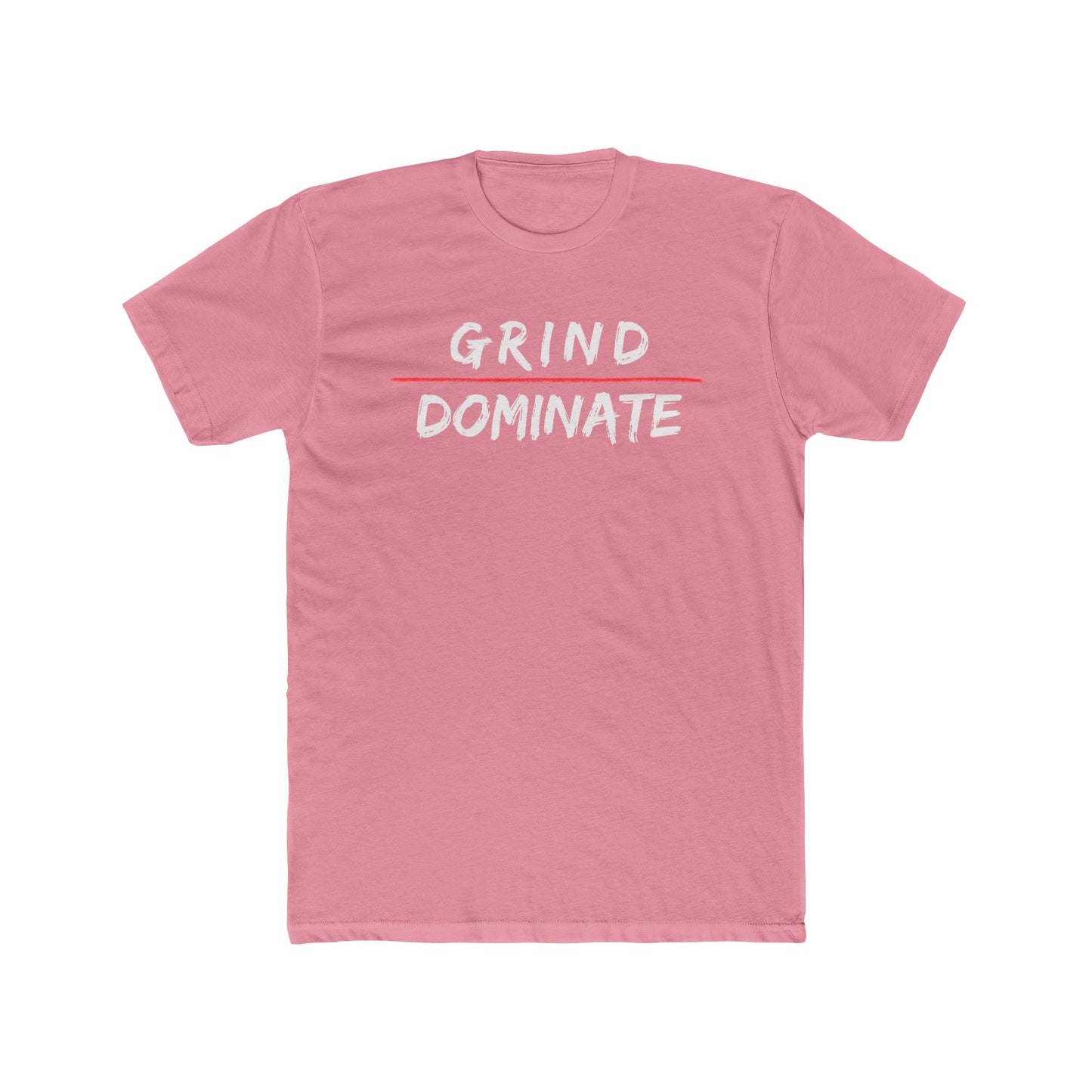 Grind Dominate Unisex Cotton Crew Tee - Motivational Graphic T-Shirt