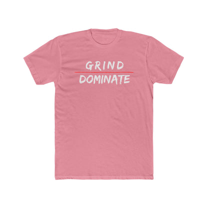 Grind Dominate Unisex Cotton Crew Tee - Motivational Graphic T-Shirt