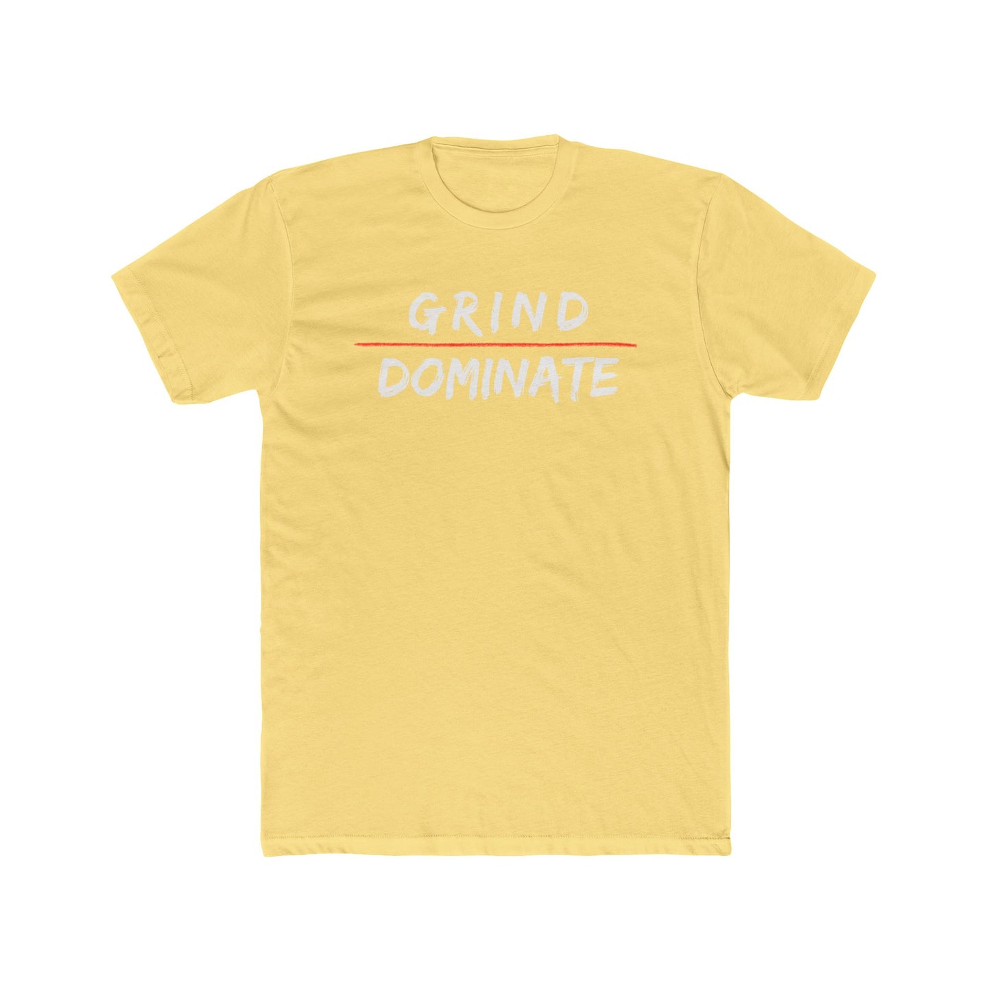 Grind Dominate Unisex Cotton Crew Tee - Motivational Graphic T-Shirt