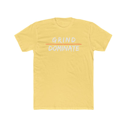 Grind Dominate Unisex Cotton Crew Tee - Motivational Graphic T-Shirt