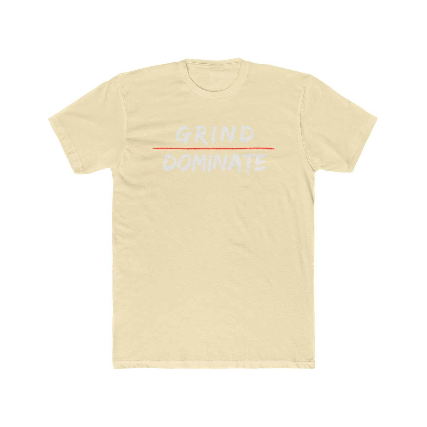 Grind Dominate Unisex Cotton Crew Tee - Motivational Graphic T-Shirt