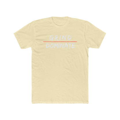 Grind Dominate Unisex Cotton Crew Tee - Motivational Graphic T-Shirt