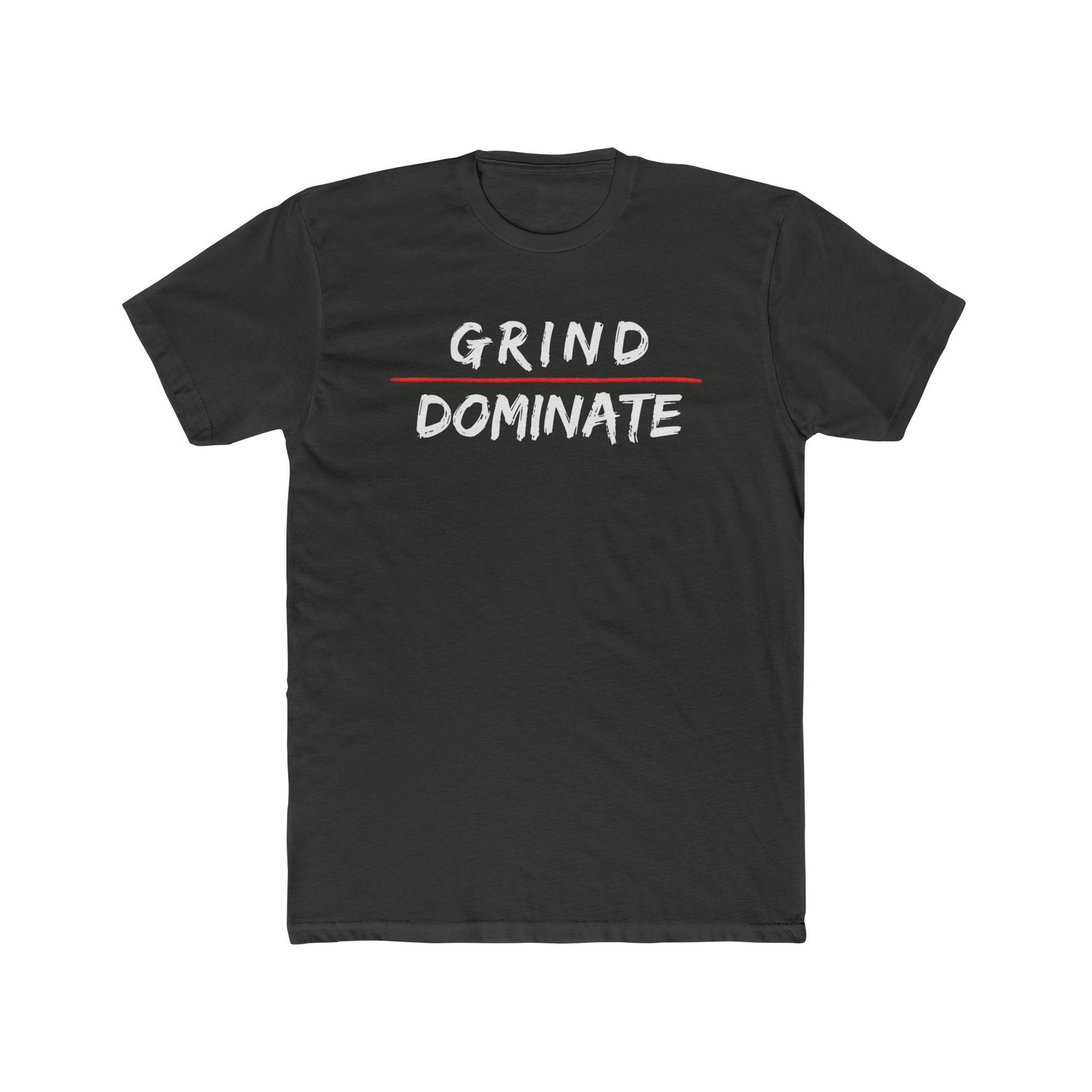 Grind Dominate Unisex Cotton Crew Tee - Motivational Graphic T-Shirt