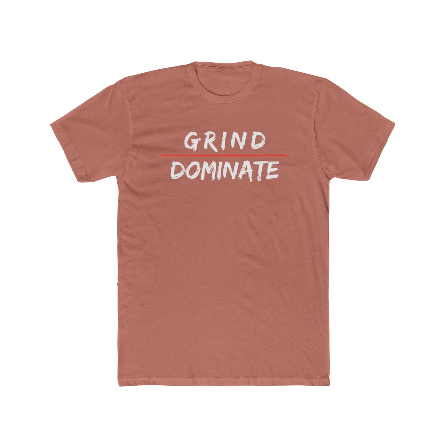 Grind Dominate Unisex Cotton Crew Tee - Motivational Graphic T-Shirt