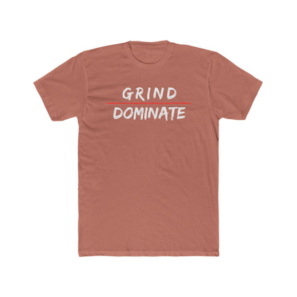 Grind Dominate Unisex Cotton Crew Tee - Motivational Graphic T-Shirt